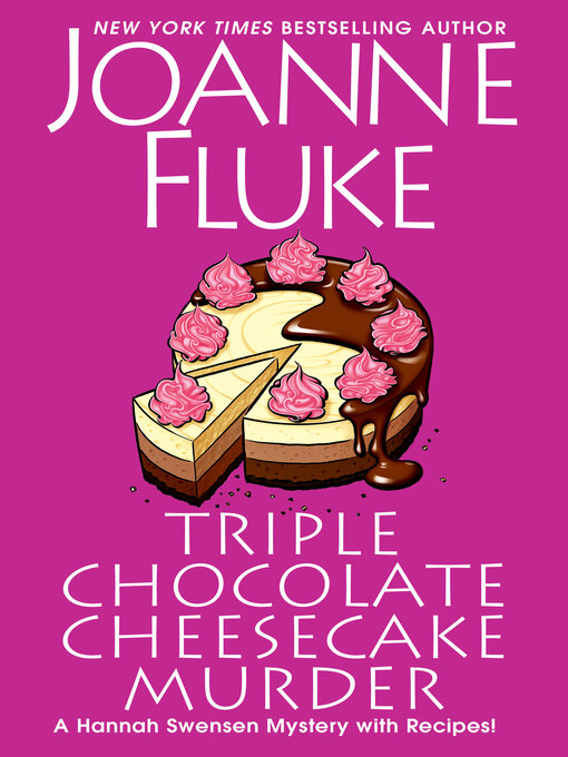 Joanne Fluke创作的Triple Chocolate Cheesecake Murder作品的详细信息 - 可供借阅